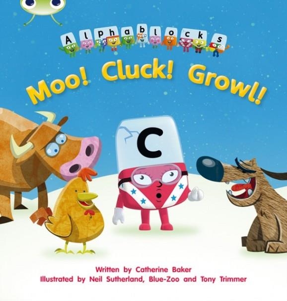 MOO! CLUCK! GROWL! (ALPHABLOCKS) | 9781408279632