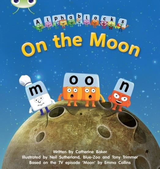 ON THE MOON (ALPHABLOCKS) | 9781408279618