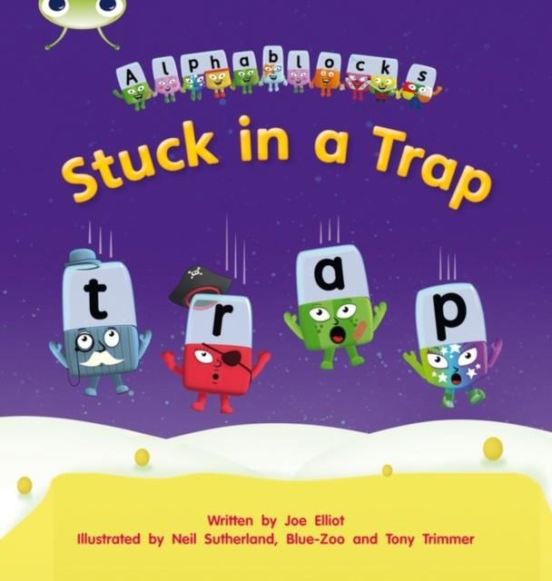 STUCK IN A TRAP (ALPHABLOCKS) | 9781408279670