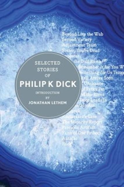 THE SELECTED STORIES OF PHILIP K. DICK | 9780544040540 | PHILIP K. DICK