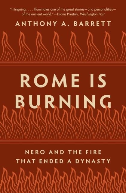 ROME IS BURNING | 9780691233949 | ANTHONY A. BARRETT 
