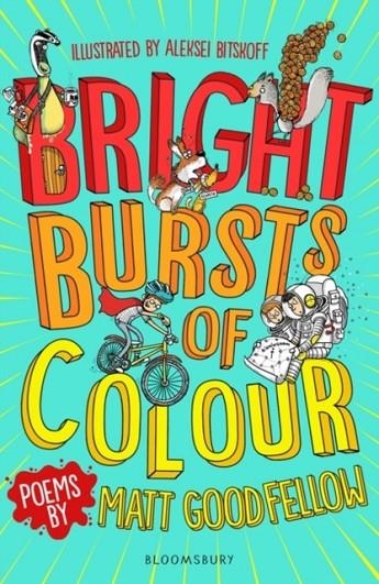 BRIGHT BURSTS OF COLOUR | 9781472963543 | MATT GOODFELLOW 