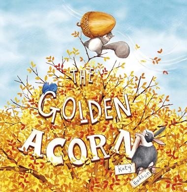 THE GOLDEN ACORN | 9781474778060 | KATY HUDSON