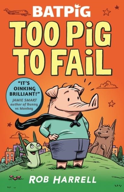 BATPIG 02: TOO PIG TO FAIL | 9781529510577 | ROB HARRELL