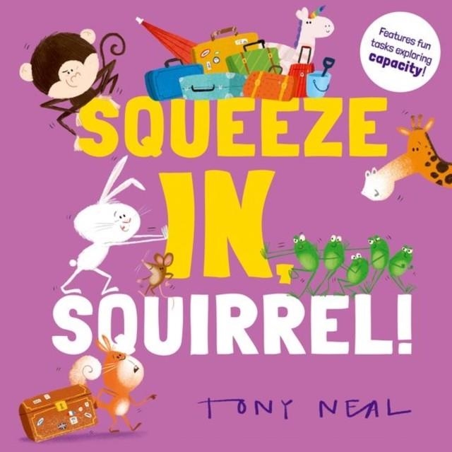 SQUEEZE IN, SQUIRREL! | 9780192782847 | TONY NEAL