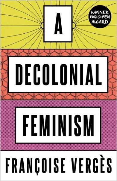 A DECOLONIAL FEMINISM | 9780745341125 | FRANÇOISE VERGES 