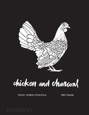 CHICKEN AND CHARCOAL | 9780714876450