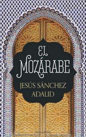 MOZARABE | 9788418623004 | SANCHEZ ADALID JESUS