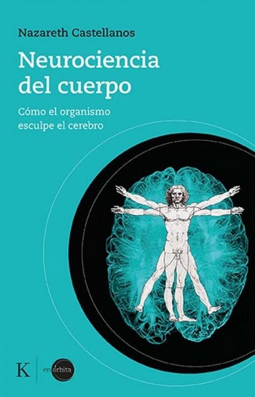 NEUROCIENCIA DEL CUERPO | 9788499889931 | NAZARETH CASTELLANOS