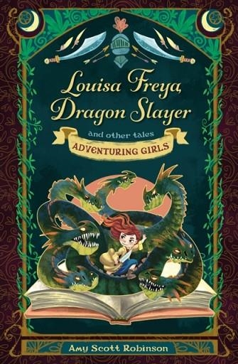 LOUISA FREYA, DRAGON SLAYER : AND OTHER TALES | 9780745979472 | AMY SCOTT ROBINSON