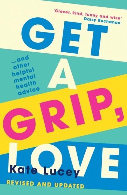 GET A GRIP, LOVE | 9780008401085 | KATE LUCEY