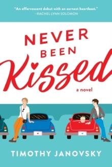 NEVER BEEN KISSED | 9781728250588 | TIMOTHY JANOVSKY