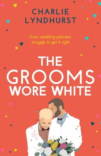 THE GROOMS WORE WHITE | 9781800329669 | CHARLIE LYNDHURST