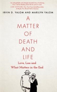 A MATTER OF DEATH AND LIFE | 9780349428567 | IRVIN D. YALOM / MARILYN YALOM