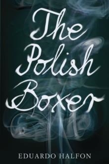 THE POLISH BOXER | 9781934137536 | EDUARDO HALFON 