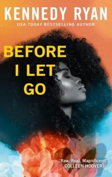 BEFORE I LET GO | 9780349436500 | KENNEDY RYAN