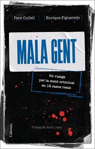 MALA GENT | 9788466430258 | PERE CULLELL I ENRIQUE FIGUEREDO