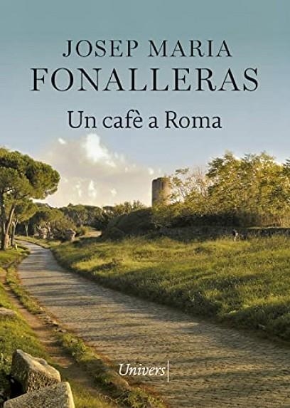 UN CAFÈ A ROMA | 9788418375422 | JOSEP MARIA FONALLERAS