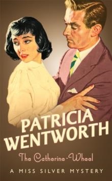 THE CATHERINE-WHEEL | 9780340767740 | PATRICIA WENTWORTH