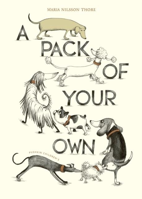 PACK OF YOUR OWN | 9781782693581 | MARIA NILSSON THORE