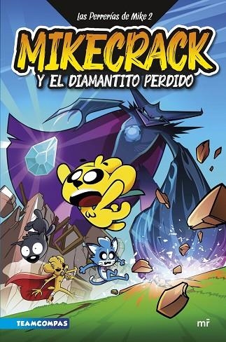 LAS PERRERÍAS DE MIKE 2. MIKECRACK Y EL DIAMANTITO PERDIDO | 9788427050303