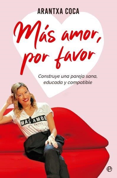 MÁS AMOR, POR FAVOR | 9788413844695 | ARANTXA COCA