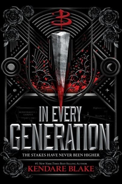 IN EVERY GENERATION : (BUFFY: THE NEXT GENERATION, BOOK 1) | 9781368075190 | KENDARE BLAKE