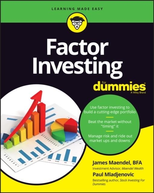 FACTOR INVESTING FOR DUMMIES | 9781119906742 | JAMES MAENDEL