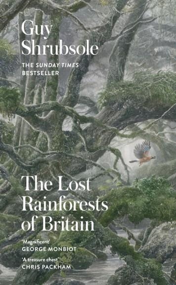 THE LOST RAINFORESTS OF BRITAIN | 9780008527952 | GUY SHRUBSOLE