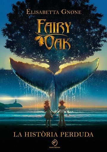 FAIRY OAK - LA HISTORIA PERDUDA - CAT | 9788418538865