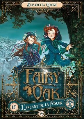 FAIRY OAK 2 L'ENCANT DE LA FOSCOR - CAT | 9788419004017