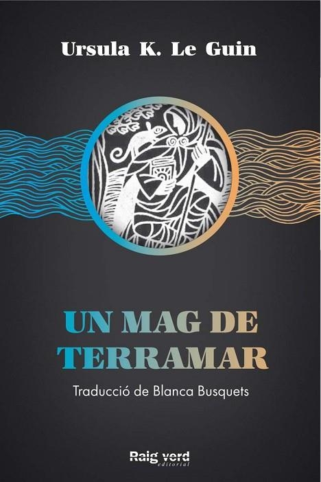 UN MAG DE TERRAMAR - CAT 4ªED | 9788417925208 | RSULA K.LE GUIN