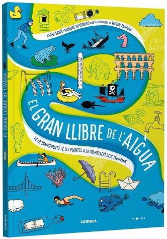EL GRAN LLIBRE DE L'AIGUA. DE LA TRANSPIRACIÓ DE LES PLANTES A LA | 9788491019244 | SARAH GARRÉ 