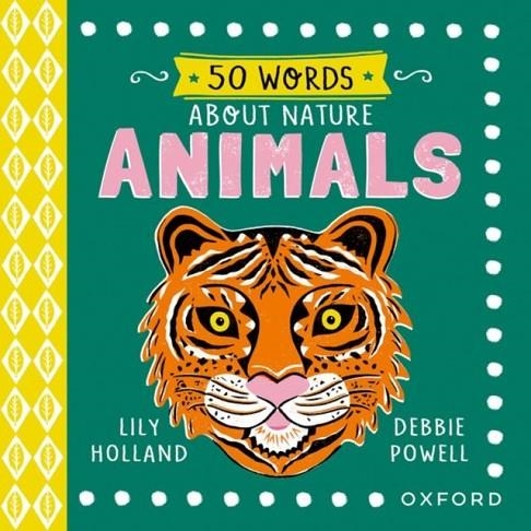 50 WORDS ABOUT NATURE: ANIMALS | 9780192784421 | LILY HOLLAND