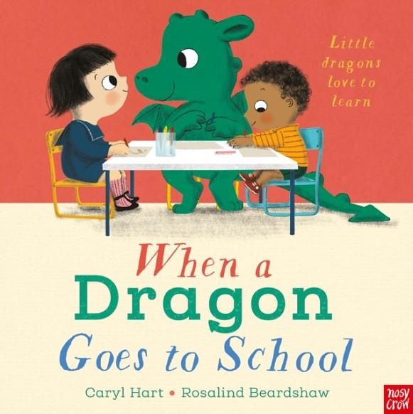 WHEN A DRAGON GOES TO SCHOOL | 9781839949609 | HART AND BEARDSHAW