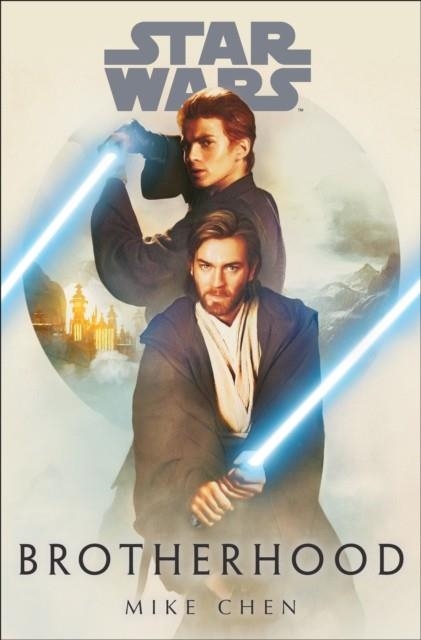 STAR WARS: BROTHERHOOD | 9780593358597 | MIKE CHEN