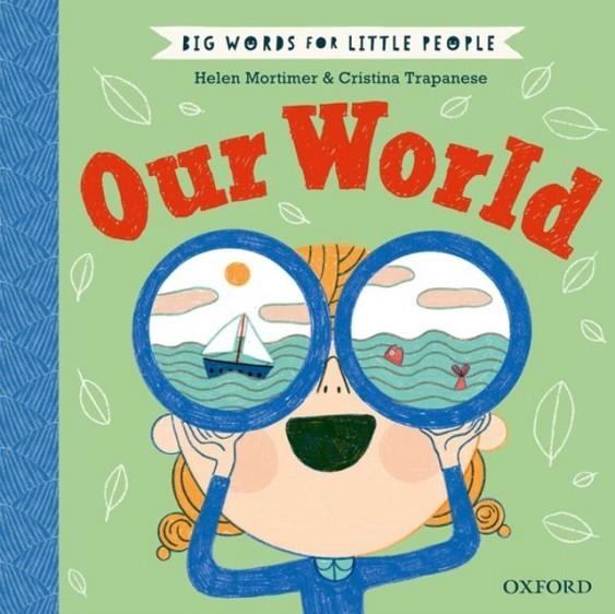 BIG WORDS FOR LITTLE PEOPLE: OUR WORLD | 9780192779144