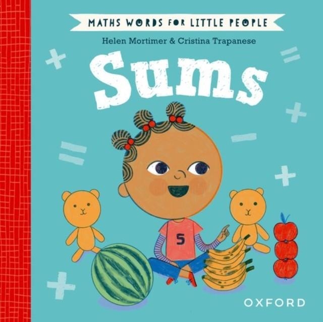 MATHS WORDS FOR LITTLE PEOPLE: SUMS | 9780192783233