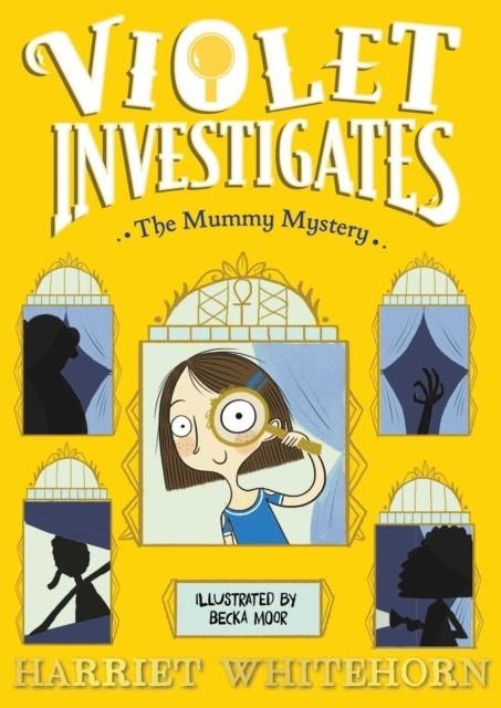 VIOLET AND THE MUMMY MYSTERY : 4 | 9781398518490 | HARRIET WHITEHORN 