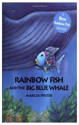 RAINBOW FISH AND THE BIG BLUE WHALE | 9780735810099 | MARCUS PFISTER