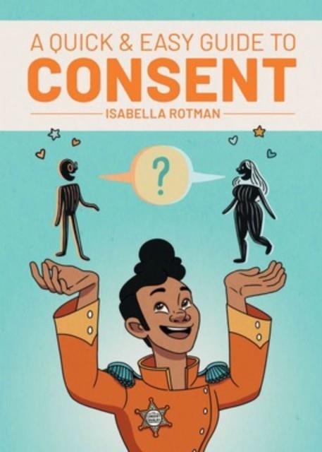 A QUICK & EASY GUIDE TO CONSENT | 9781620107942