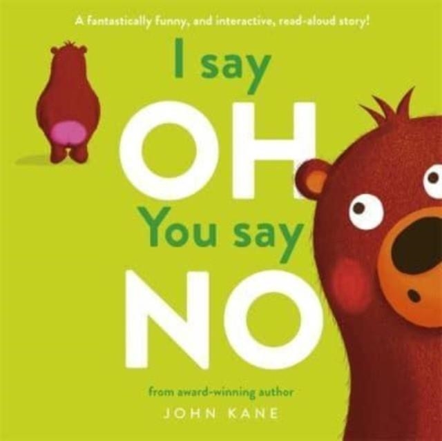 I SAY OH, YOU SAY NO | 9781800785120 | JOHN KANE