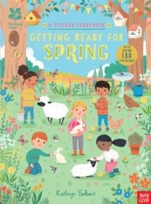 NATIONAL TRUST: GETTING READY FOR SPRING, A STICKER STORYBOOK | 9781788004107 | KATHRYN SELBERT