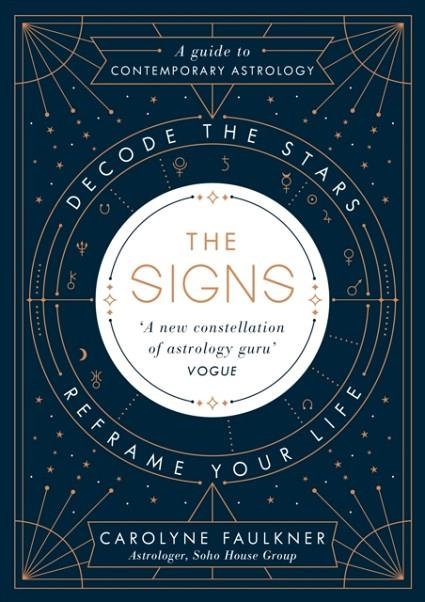 THE SIGNS : DECODE THE STARS, REFRAME YOUR LIFE | 9780241307557 | CAROLYNE FAULKNER