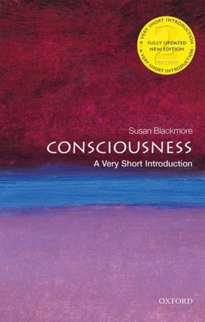 CONSCIOUSNESS: A VERY SHORT INTRODUCTION | 9780198794738 | SUSAN BLACKMORE