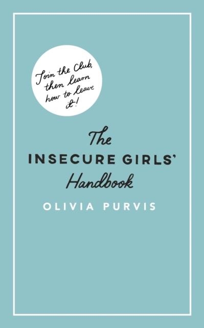 THE INSECURE GIRL'S HANDBOOK | 9781841883885 | LIV PURVIS