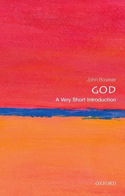 GOD: A VERY SHORT INTRODUCTION | 9780198708957 | JOHN BOWKER