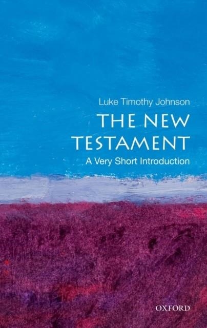 THE NEW TESTAMENT: A VERY SHORT INTRODUCTION | 9780199735709 | LUKE TIMOTHY JOHNSON