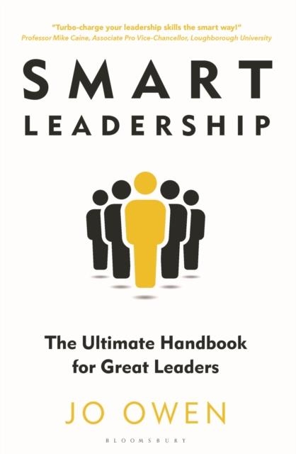 SMART LEADERSHIP : THE ULTIMATE HANDBOOK FOR GREAT LEADERS | 9781399403788 | JO OWEN