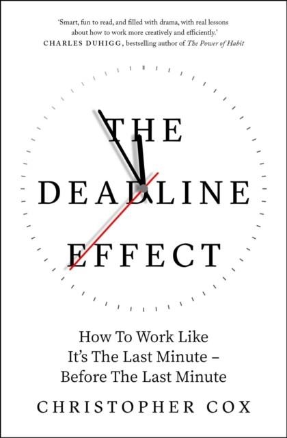 THE DEADLINE EFFECT | 9781471190476 | CHRISTOPHER COX